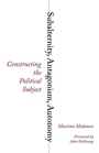 Cover: Subalternity, Antagonism, Autonomy - Pluto Press