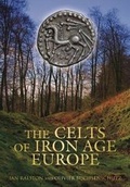 Cover: The Celts of Iron Age Europe - The History Press Ltd