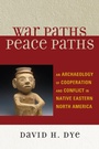 Cover: War Paths, Peace Paths - AltaMira Press
