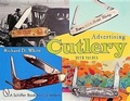 Cover: Advertising Cutlery - Schiffer Publishing Ltd