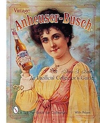 Enlarge image Cover: Vintage Anheuser-Busch (R) - Schiffer Publishing Ltd