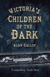 Abbildung von: Victoria's Children of the Dark - The History Press Ltd