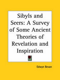 Abbildung von: Sibyls and Seers: A Survey of Some Ancient Theories of Revelation and Inspiration (1929) - Kessinger Publishing Co