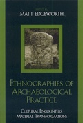 Cover: Ethnographies of Archaeological Practice - AltaMira Press
