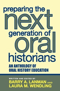 Enlarge image Cover: Preparing the Next Generation of Oral Historians - AltaMira Press