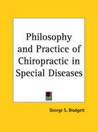 Abbildung von: Philosophy and Practice of Chiropractic in Special Diseases (1921) - Kessinger Publishing Co