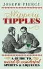 Cover: Slippery Tipples - The History Press Ltd