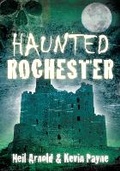 Cover: Haunted Rochester - The History Press Ltd