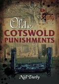 Cover: Olde Cotswold Punishments - The History Press Ltd
