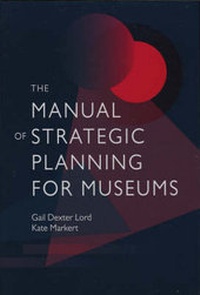 Abbildung von: The Manual of Strategic Planning for Museums - AltaMira Press