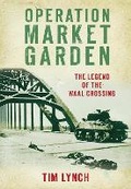 Cover: Operation Market Garden - The History Press Ltd