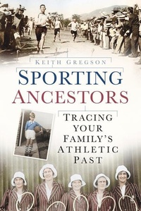Abbildung von: Sporting Ancestors - The History Press Ltd