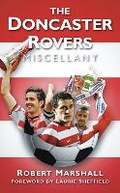 Cover: The Doncaster Rovers Miscellany - The History Press Ltd