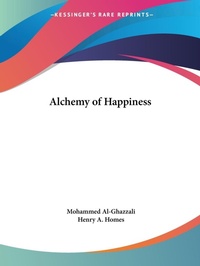Abbildung von: Alchemy of Happiness - Kessinger Publishing Co