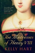 Cover: The Mistresses of Henry VIII - The History Press Ltd