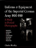 Cover: Uniforms & Equipment of the Imperial German Army 1900-1918 - Schiffer Publishing Ltd