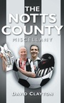 Cover: The Notts County Miscellany - The History Press Ltd