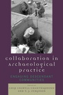 Cover: Collaboration in Archaeological Practice - AltaMira Press
