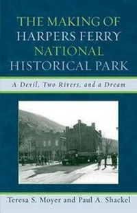 Abbildung von: The Making of Harpers Ferry National Historical Park - Rowman & Littlefield Publishers