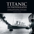 Cover: Titanic in Photographs - The History Press Ltd