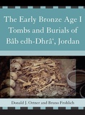 Cover: The Early Bronze Age I Tombs and Burials of Bab Edh-Dhra', Jordan - AltaMira Press