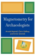 Cover: Magnetometry for Archaeologists - AltaMira Press