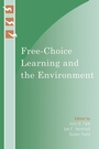 Cover: Free-Choice Learning and the Environment - AltaMira Press