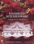 Cover: Enameled Kitchen Ware - Schiffer Publishing Ltd