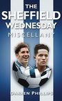 Bild: The Sheffield Wednesday Miscellany - The History Press Ltd