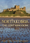 Cover: Northumbria: The Lost Kingdom - The History Press Ltd