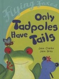 Cover: Only Tadpoles Have Tails - Perfection Learning