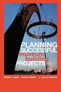 Abbildung von: Planning Successful Museum Building Projects - AltaMira Press