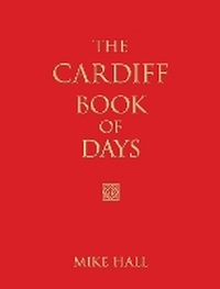 Enlarge image Cover: The Cardiff Book of Days - The History Press Ltd