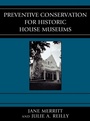 Cover: Preventive Conservation for Historic House Museums - Rowman & Littlefield Publishers