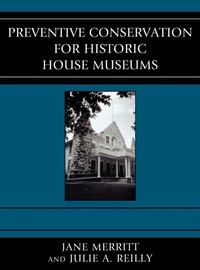 Enlarge image Cover: Preventive Conservation for Historic House Museums - Rowman & Littlefield Publishers
