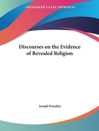 Abbildung von: Discourses on the Evidence of Revealed Religion (1794) - Kessinger Publishing Co