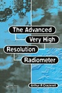 Cover: The Advanced Very High Resolution Radiometer AVHRR - CRC Press