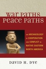 Cover: War Paths, Peace Paths - AltaMira Press
