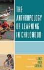 Cover: The Anthropology of Learning in Childhood - AltaMira Press
