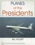 Cover: Planes of the Presidents - Schiffer Publishing Ltd
