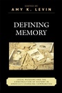 Cover: Defining Memory - Rowman & Littlefield Publishers