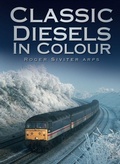 Cover: Classic Diesels in Colour - The History Press Ltd