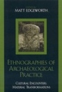 Cover: Ethnographies of Archaeological Practice - AltaMira Press