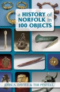 Cover: A History of Norfolk in 100 Objects - The History Press Ltd