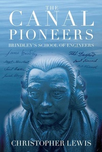 Enlarge image Cover: The Canal Pioneers - The History Press Ltd