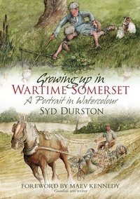 Abbildung von: Growing Up in Wartime Somerset - The History Press Ltd