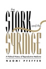 Cover: The Stork and the Syringe - Polity Press