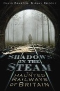 Cover: Shadows in the Steam - The History Press Ltd