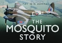 Abbildung von: The Mosquito Story - The History Press Ltd
