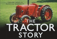 Enlarge image Cover: The Tractor Story - The History Press Ltd